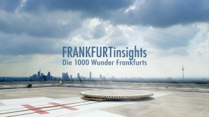 FRANKFURTinsights_1000_Wunder_Frankfurt_Folge2_06