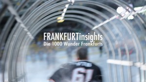 FRANKFURTinsights_1000_Wunder_Frankfurt_Folge2_16